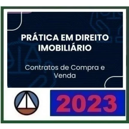Prática em direito Imobiliário - Contratos de Compra e Venda (CERS 2023)