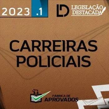 Carreiras Policiais – Extensivo [2023] Legislação Destacada