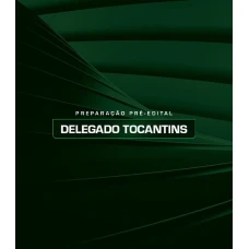 Dedicação Delta -PREPARAÇÃO PRÉ-EDITAL DELEGADO TOCANTINS