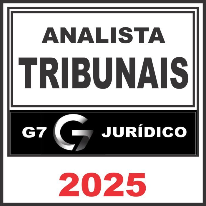 Analista Tribunais – G7 Jurídico 2025