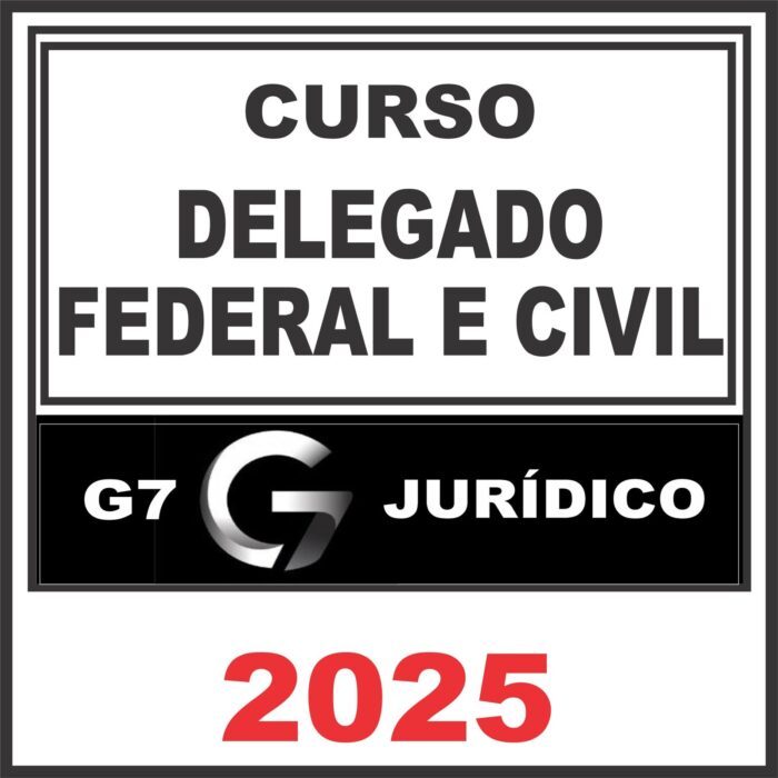Delegado Federal e Civil – G7 Jurídico 2025