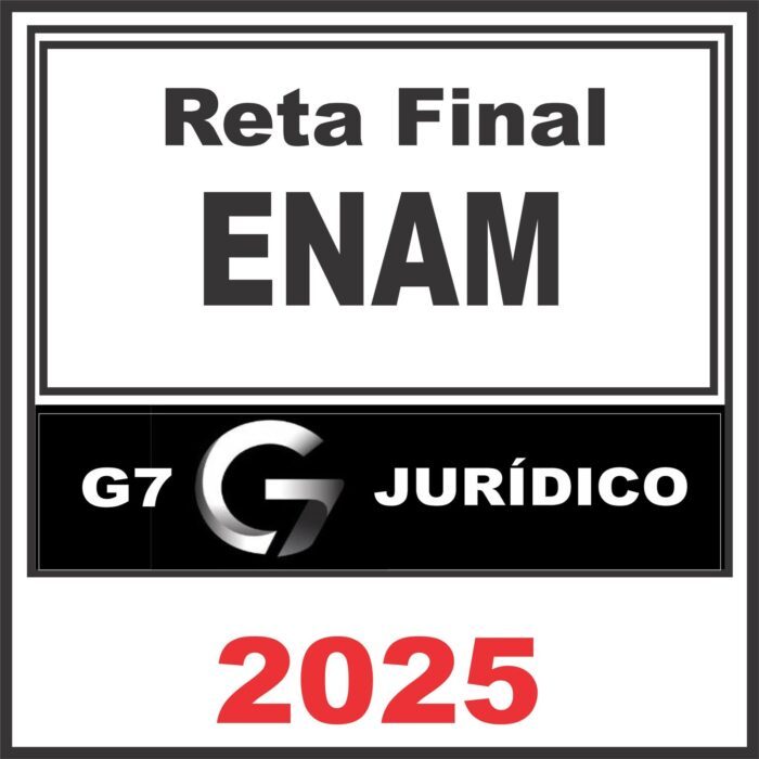 ENAM (Reta Final) G7 Jurídico 2025