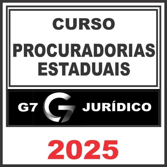 Procuradorias Estaduais – G7 Jurídico 2025