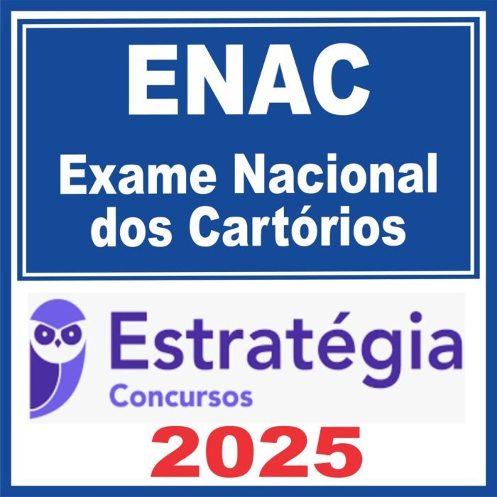 ENAC (Exame Nacional de Cartórios) Estratégia 2025