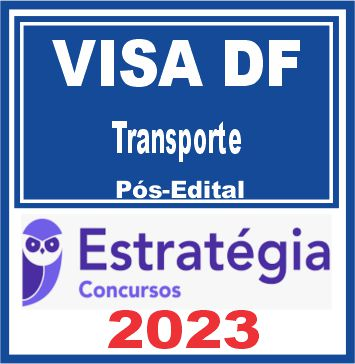 VISA DF (Transporte) Pós Edital – Estratégia 2023