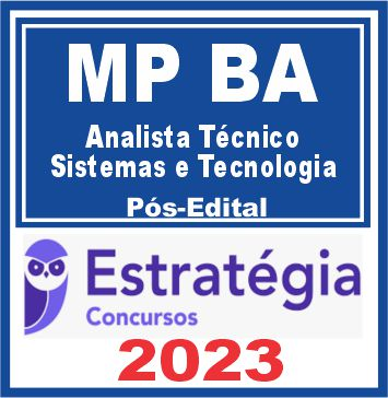 MP BA (Analista Técnico – Sistemas e Tecnologia) Pós Edital – Estratégia 2023