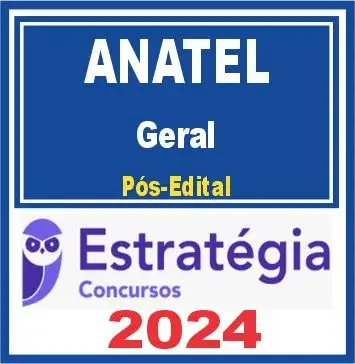 ANATEL (Especialista em Regulação de Serviços Públicos de Telecomunicações – Geral) Pós Edital