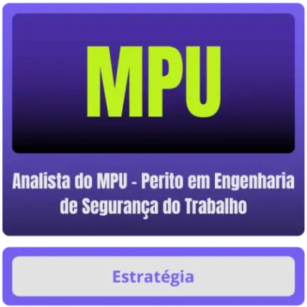 MPU (Analista do MPU – Perito em Engenharia de Segurança do Trabalho) – Pós-Edital – 2025 - Estrategia Pos edital Rateio Posedital