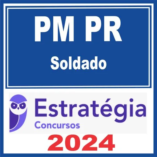 PM PR (Soldado) Estratégia 2024 - Rateio Parana PMPR Policia Militar