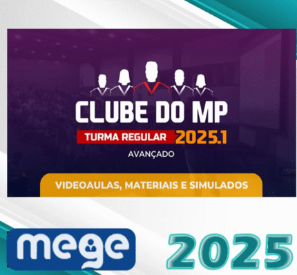 Clube do MP – Avançado – Promotor de Justiça do Ministério Público Estadual – Mege 2025