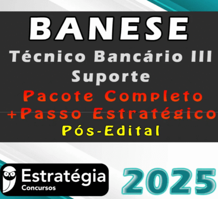 BANESE (Técnico Bancário III – Suporte) Pacotaço – Pacote Teórico + Pacote Passo Estratégico – Estrategia 2025