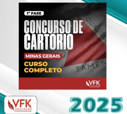 1ª Fase – Concurso de Cartório – Minas Gerais Completo – VFK 2025
