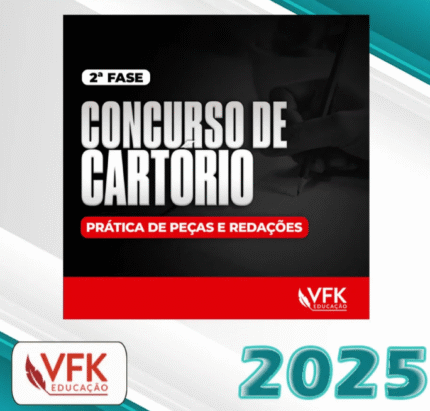 2ª Fase – Concurso de Cartório – Prática de Peças e Redações- VFK 2025