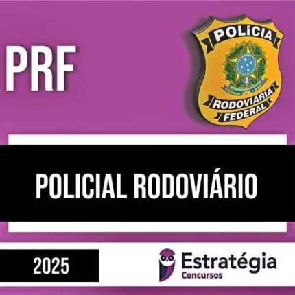 PRF 2025 – Policial Rodoviário Federal – ESTRATÉGIA