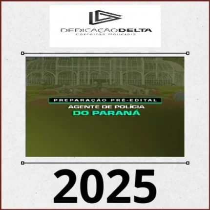PC PR (Agente) Dedicação Delta 2025 - Rateio Polícia CIvil Paraná PCPR Policial