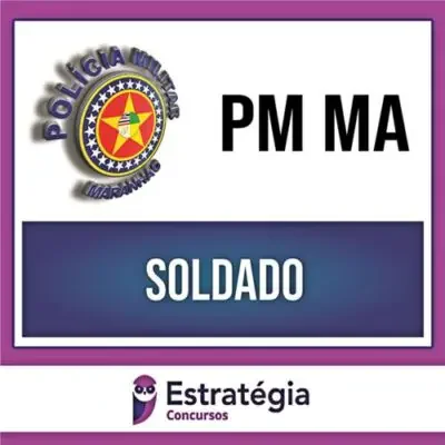 PM MA 2024 – Soldado – ESTRATÉGIA - Rateio Polícia Militar Maranhão PMMA 2024