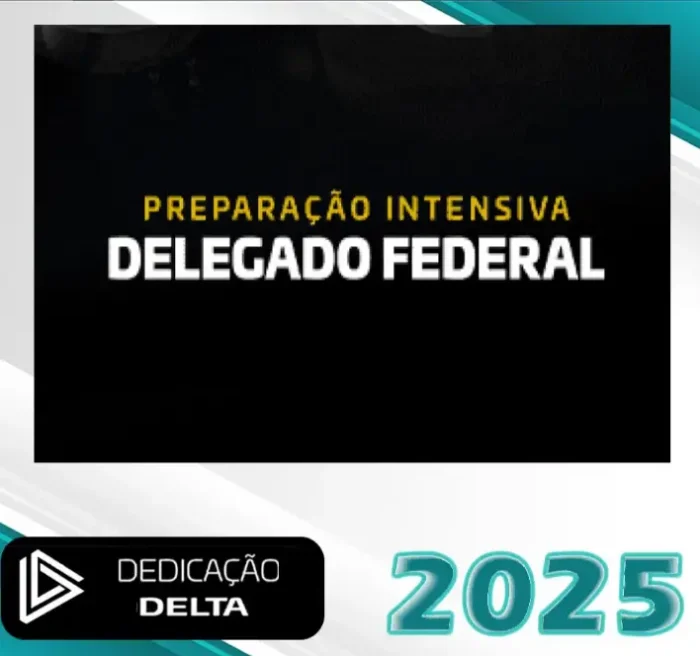 DPF – Preparação Intensiva Delegado Federal – Dedicação Delta 2025 - Rateio PF Delta Policial