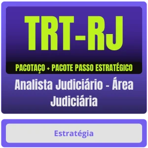 TRT RJ (Analista Judiciário – Área Judiciária) Pacotaço – Pós-Edital – 2025 - Rateio TRTRJ Rio de Janeiro Tribunal do Trabalho