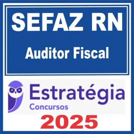 SEFAZ RN (Auditor Fiscal) Estratégia 2025 - Rateio SefazRN Rio Grande do Norte