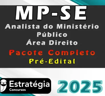 MP-SE (Analista do Ministério Público – Área Direito) Pacote Teórico – Estrategia 2025 – Pré-Edital - Rateio MP SE MPSE Sergipe