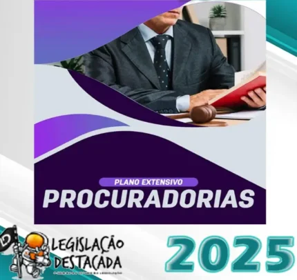 Procuradorias- Legislacao Destacada 2025 – Plano Extensivo - Procurador de Justiça