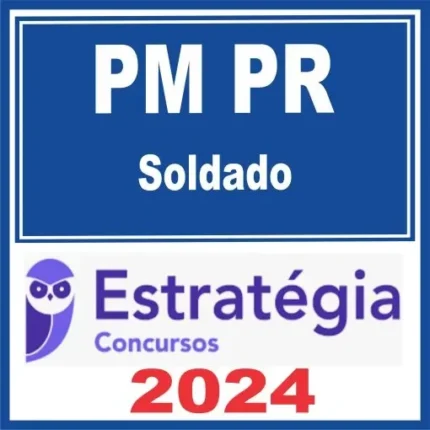 PM PR (Soldado) Estratégia 2024 - Rateio Policia Militar Parana PMPR