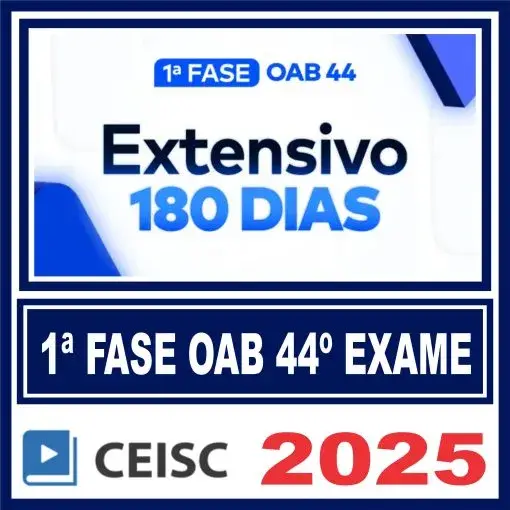OAB 1ª Fase 44º Exame (Extensivo 180) Ceisc 2025