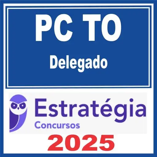 PC TO (Delegado) Estratégia 2025 - Rateio Delta PCTO Tocantins Policia Civil 2025