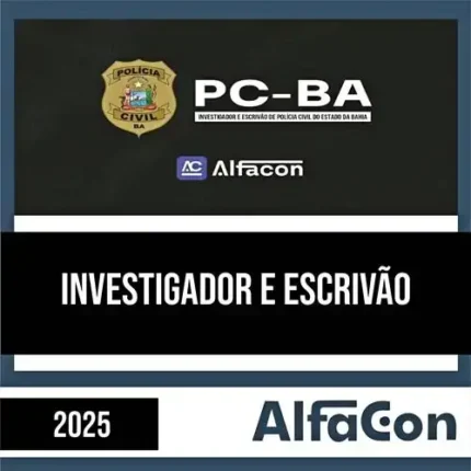 PC BA 2025 – Investigador e Escrivão – ALFACON - Rateio PCBA Policia Civil Bahia Policial