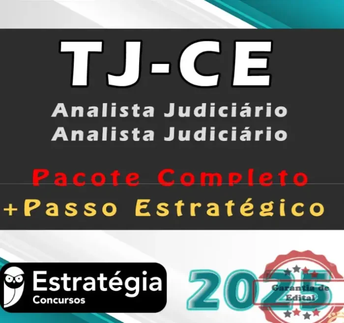 TJ-CE Analista Judiciário – Área Judiciária Pacotaço – 2025 COM GARANTIA – PÓS-EDITAL - Rateio TJ CE Ceara Tribunal Justica