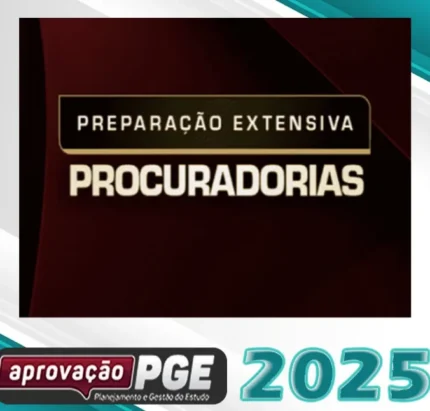 Procuradorias – Curso Extensivo [2025] Aprovação PGE - Rateio Procurador Regular 2025 Todos estados e municipios PGE 2025 PGM