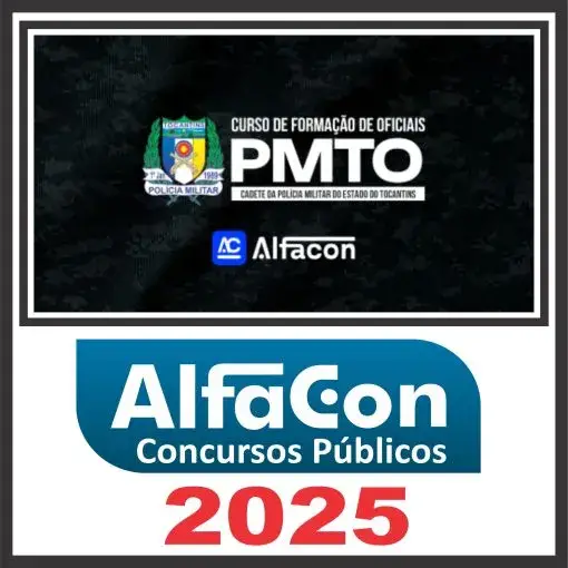 PM TO (CFO Cadete) Pós Edital – Alfacon 2025 - Rateio Policia Militar Tocantins PMTO