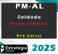 PM-AL Soldado – Pacote Passo Estratégico – Pré-Edital – Estrategia 2025 - Rateio PM AL Alagoas Policia Militar
