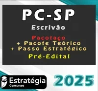 PC SP Escrivão Pacotaço – Pacote Teórico + Pacote Passo Estratégico – Pré-Edital – Estrategia 2025