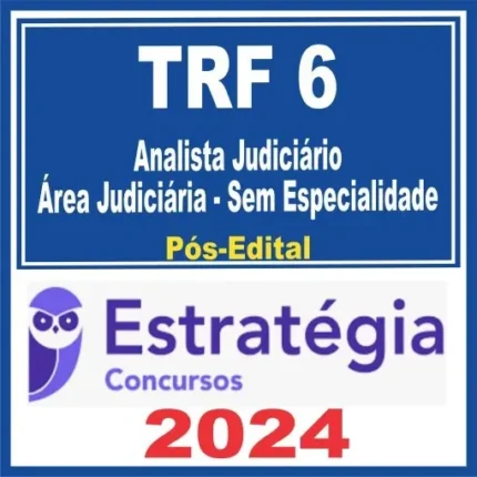 TRF 6ª Região (Analista Judiciário – Área Judiciária – Sem Especialidade) Pós Edital – Estratégia 2024
