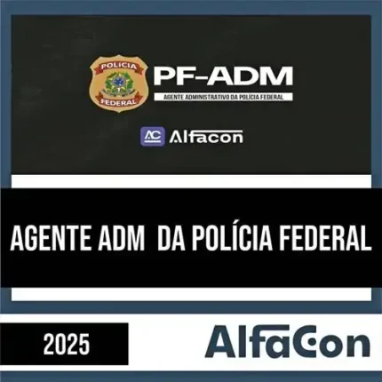 PF PÓS-EDITAL 2025 – Agente Administrativo – ALFACON - Rateio Policia Federal Administrativa Pos Edital 2025 Posedital