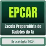 EPCAR – Escola Preparatória de Cadetes do Ar – Pacote 2024 – Estratégia