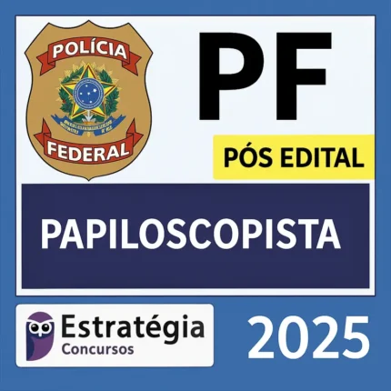 PF - Papiloscopista - 2025 - Pos edital - Policia Federal - Rateio Policial Posedital Papilo Reta Final