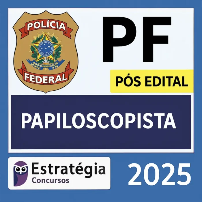 PF - Papiloscopista - 2025 - Pos edital - Policia Federal - Rateio Policial Posedital Papilo Reta Final