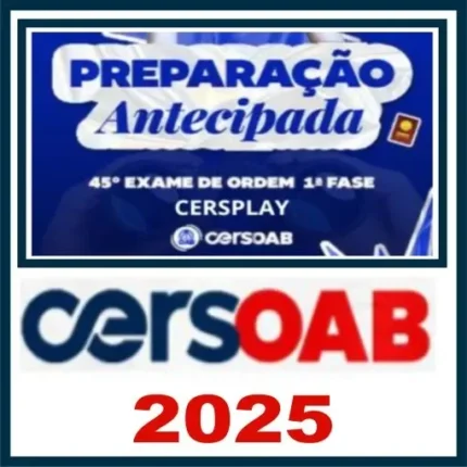 Curso OAB 45º (1ª Fase – Preparação Antecipada) Cers 2025