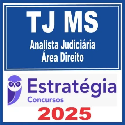 TJ MS (Analista Judiciário – Área Direito) Estratégia 2025