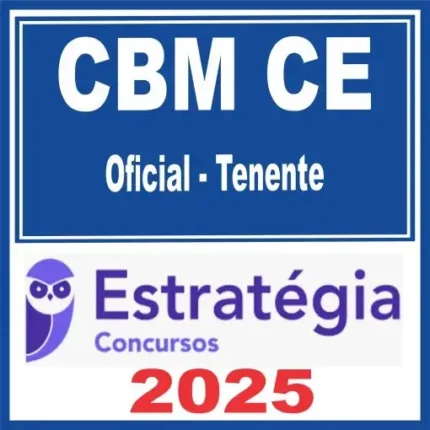 CBM CE (Oficial – Tenente) Estratégia 2025 - Rateio CBMCE Pós Edital Ceara Bombeiro