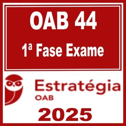 OAB 1ª Fase 44ª Exame (Pacote Completo) Estratégia 2025