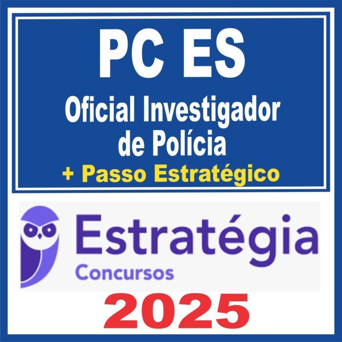 PC ES (Oficial Investigador de Polícia + Passo) Estratégia 2025