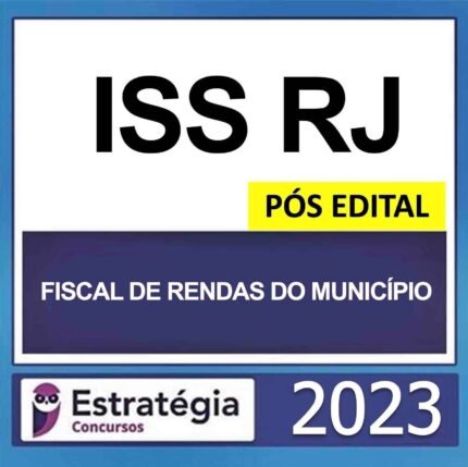 ISS RJ – PÓS EDITAL – (FISCAL DE RENDAS DO MUNICÍPIO) – ESTRATÉGIA 2023