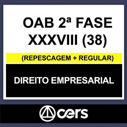 OAB 2ª Fase XXXVIII (38) – (DIREITO EMPRESARIAL) – CERS 2023