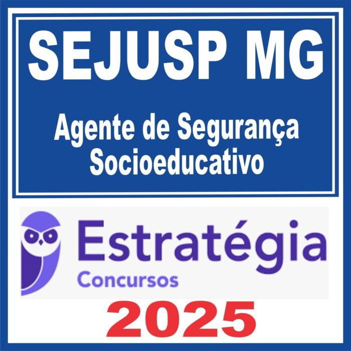 SEJUSP MG (Agente de Segurança Socioeducativo) Estratégia 2025