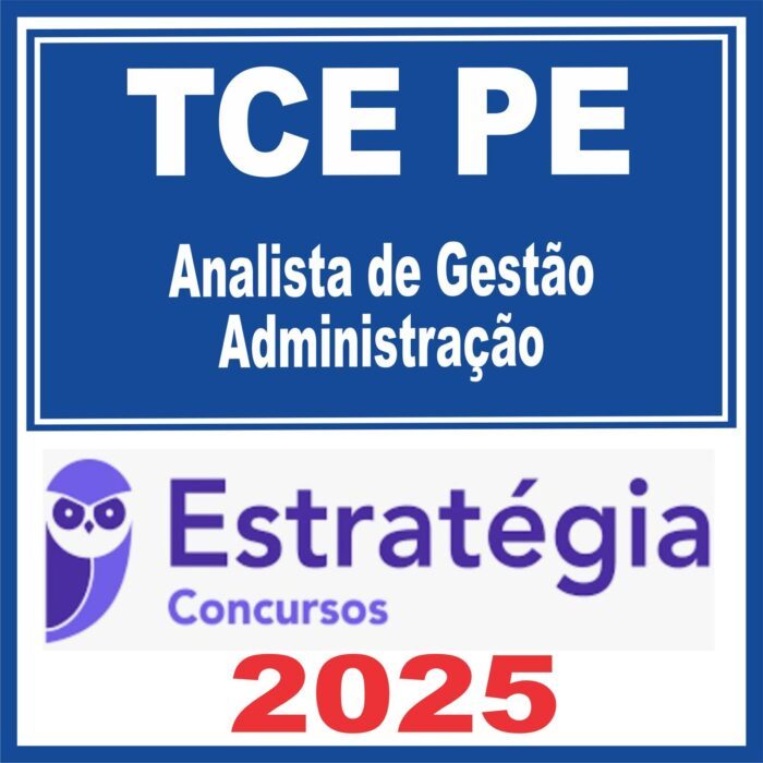 TCE PE (Analista de Gestão – Administração) Estratégia 2025