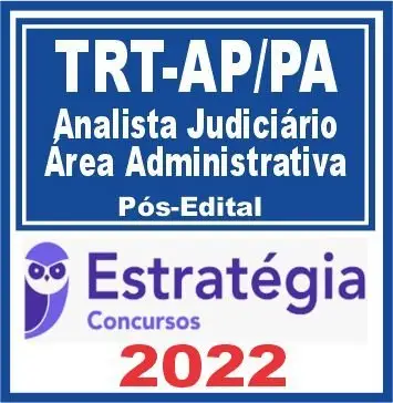 TRT AP/PA 8ª Região (Analista Administrativo) Pós Edital – Estratégia