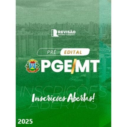 PGE MT - Pré Edital (Revisão PGE 2025)